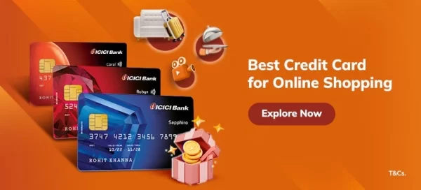 ICICI Bank Credit Cards: Explore Features, Offers & Application